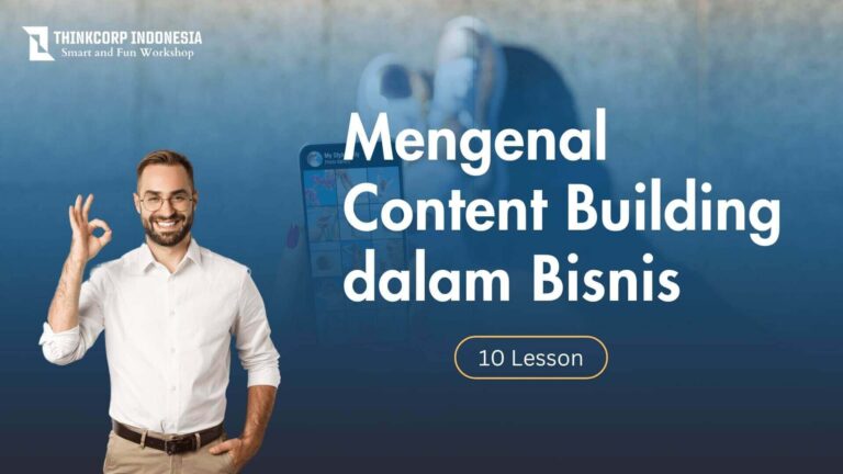 Mengenal Content Building dalam Bisnis